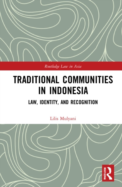 Book cover of: Traditional Communities in Indonesia. By: Lilis Mulyani