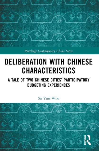 Book cover of: Deliberation with Chinese Characteristics. By: Su Yun Woo