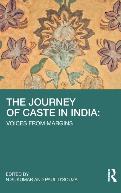 Book cover of: Journey of Caste in India. By: Paul D'Souza