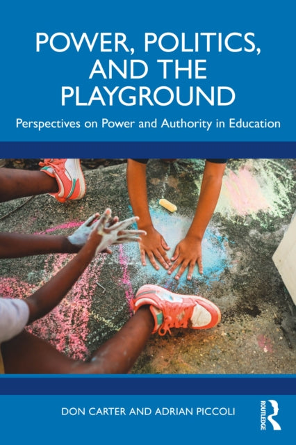 Book cover of: Power, Politics, and the Playground. By: Don Carter