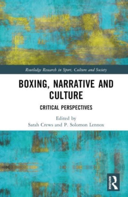 Book cover of: Boxing, Narrative and Culture. By: Sarah Crews