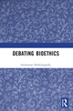 Book cover of: Debating Bioethics. By: Sreekumar Nellickappilly