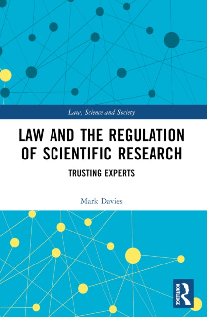 Book cover of: Law and the Regulation of Scientific Research. By: Mark Davies