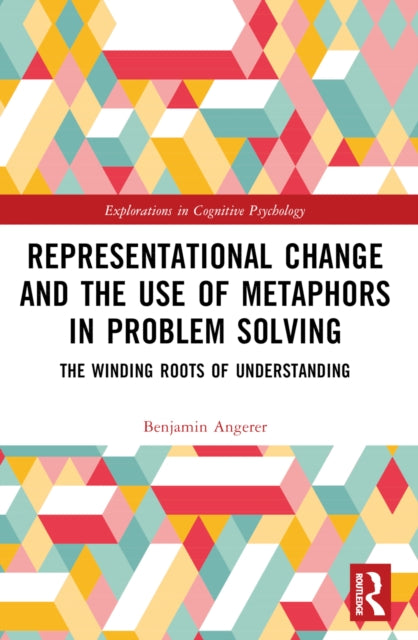 Book cover of: Representational Change and the Use of Metaphors in Problem Solving. By: Benjamin Angerer