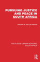 Book cover of: Pursuing Justice and Peace in South Africa. By: Hendrik W. Van Der Merwe