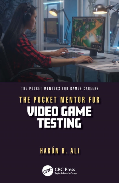 Book cover of: Pocket Mentor for Video Game Testing. By: Harún H. Ali