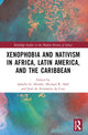 Book cover of: Xenophobia and Nativism in Africa, Latin America, and the Caribbean. By: Sabella Ogbobode Abidde