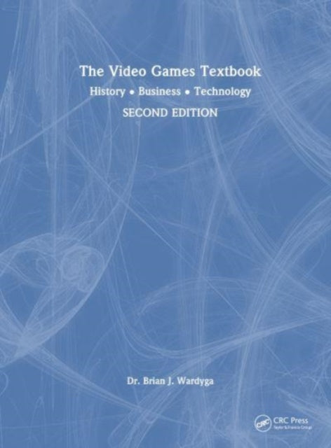 Book cover of: Video Games Textbook. By: Brian J. Wardyga