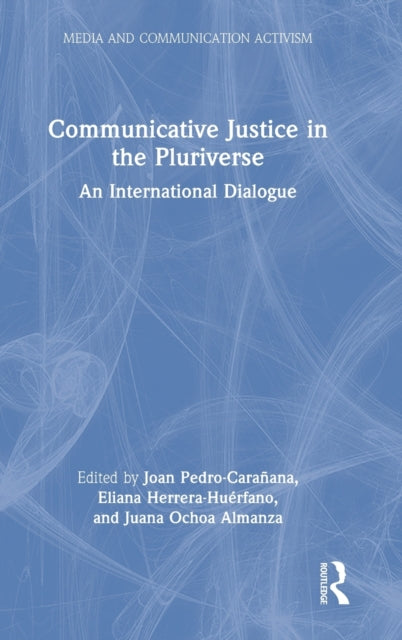 Book cover of: Communicative Justice in the Pluriverse. By: Joan Pedro-Carañana