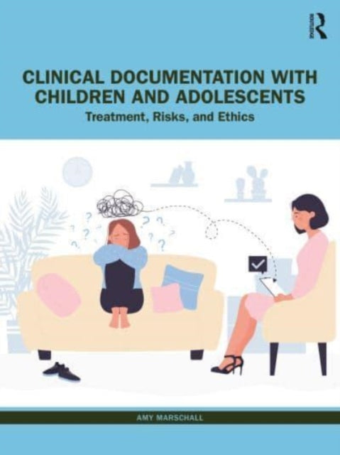 Book cover of: Clinical Documentation with Children and Adolescents. By: Amy Marschall