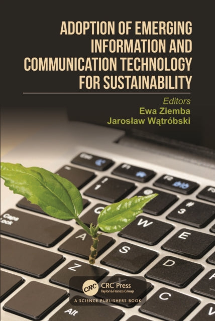 Book cover of: Adoption of Emerging Information and Communication Technology for Sustainability. By: Ewa Ziemba