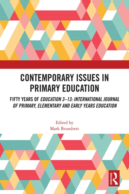 Book cover of: Contemporary Issues in Primary Education. By: Mark Brundrett