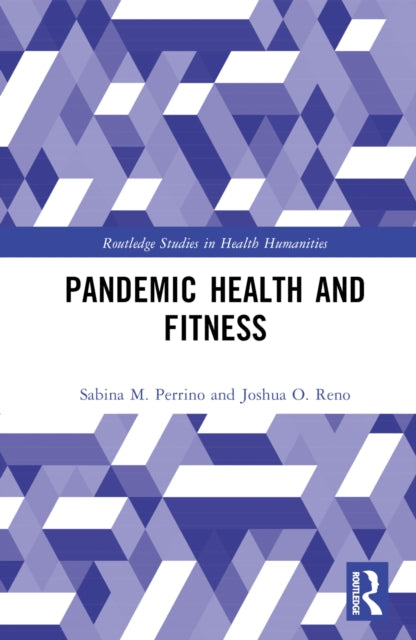 Book cover of: Pandemic Health and Fitness. By: Sabina M. Perrino