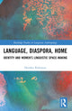 Book cover of: Language, Diaspora, Home. By: Heather Robinson