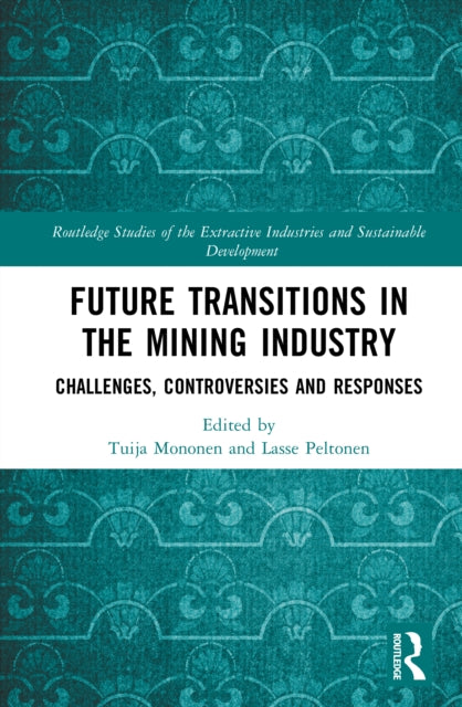 Book cover of: Future Transitions in the Mining Industry