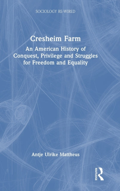 Book cover of: Cresheim Farm. By: Antje Ulrike Mattheus