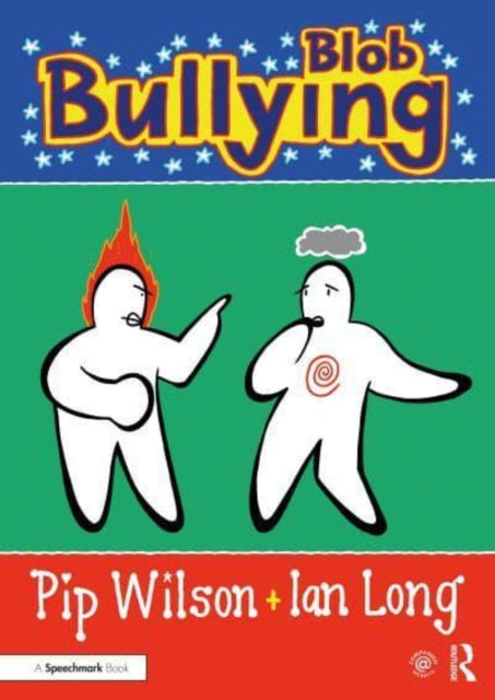 Book cover of: Blob Bullying. By: Pip Wilson