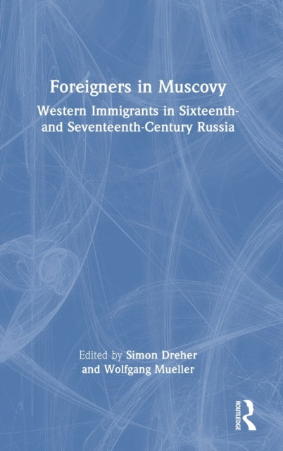 Book cover of: Foreigners in Muscovy. By: Simon Dreher