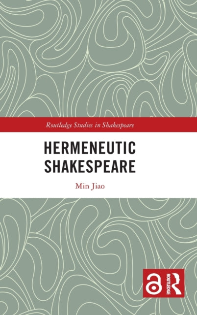 Book cover of: Hermeneutic Shakespeare. By: Min Jiao