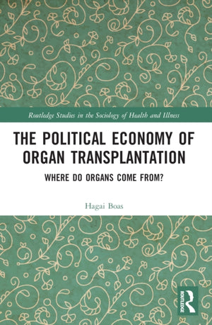 The Political Economy of Organ Transplantation