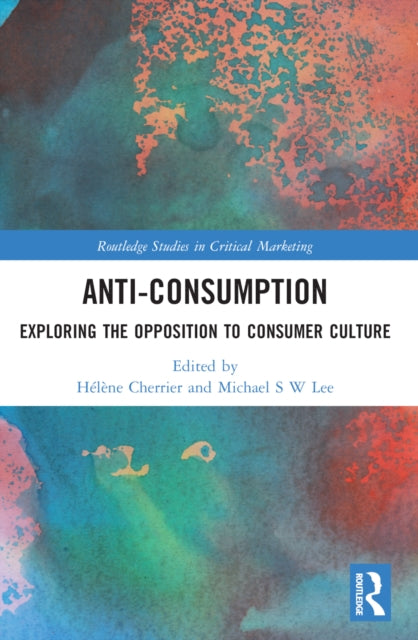 Book cover of: Anti-Consumption. By: Hélène Cherrier