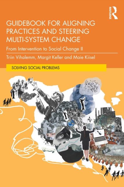 Book cover of: Guidebook for Aligning Practices and Steering Multi-System Change. By: Triin Vihalemm