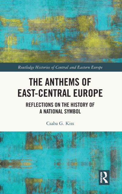 Book cover of: Anthems of East-Central Europe. By: Gy Csaba Kiss