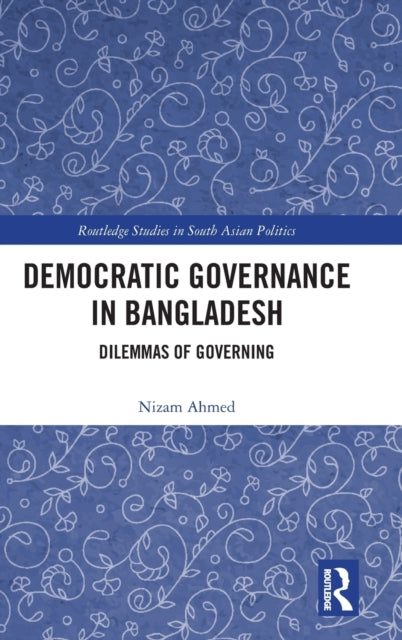 Book cover of: Democratic Governance in Bangladesh. By: Nizam Ahmed