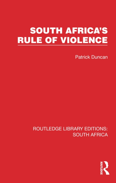 Book cover of: South Africa's Rule of Violence. By: Patrick Duncan