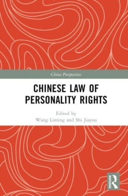 Book cover of: Chinese Law of Personality Rights. By: Wang Liming