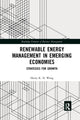 Book cover of: Renewable Energy Management in Emerging Economies. By: Henry K. H. Wang
