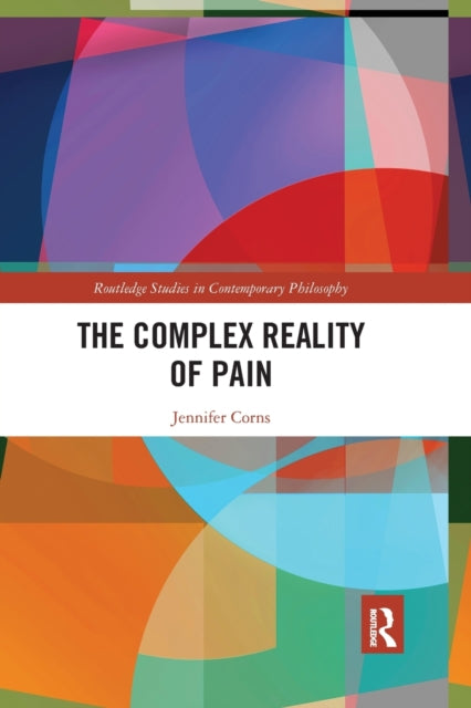 Book cover of: Complex Reality of Pain. By: Jennifer Corns