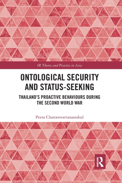 Book cover of: Ontological Security and Status-Seeking. By: Peera Charoenvattananukul