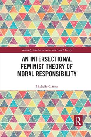 Intersectional Feminist Theory of Moral Responsibility