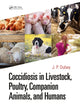 Book cover of: Coccidiosis in Livestock, Poultry, Companion Animals, and Humans. By: J. P. Dubey