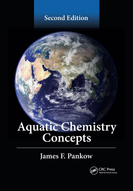 Book cover of: Aquatic Chemistry Concepts, Second Edition. By: James F. Pankow