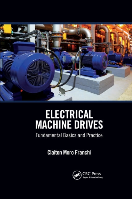 Book cover of: Electrical Machine Drives. By: Claiton Moro Franchi