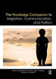Book cover of: Routledge Companion to Migration, Communication, and Politics. By: Stephen Michael Croucher
