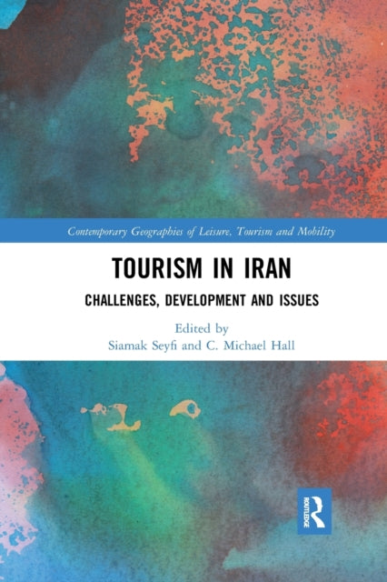 Book cover of: Tourism in Iran. By: Siamak Seyfi