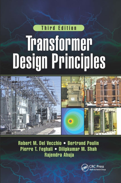 Book cover of: Transformer Design Principles, Third Edition. By: Robert M. Del Vecchio