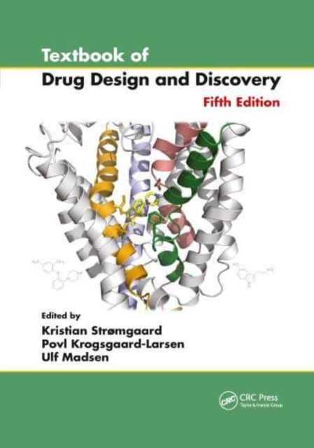 Book cover of: Textbook of Drug Design and Discovery. By: Kristian Strømgaard