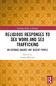 Book cover of: Religious Responses to Sex Work and Sex Trafficking. By: Lauren McGrow