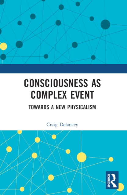 Book cover of: Consciousness as Complex Event