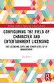 Book cover of: Configuring the Field of Character and Entertainment Licensing. By: Avi Santo