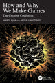 Book cover of: How and Why We Make Games. By: Marta Fijak