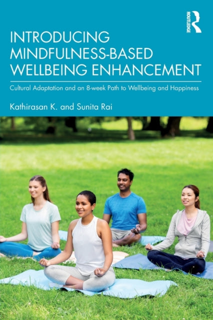 Book cover of: Introducing Mindfulness-Based Wellbeing Enhancement. By: Kathirasan K