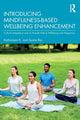 Book cover of: Introducing Mindfulness-Based Wellbeing Enhancement. By: Kathirasan K