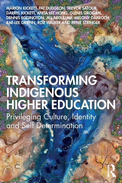 Book cover of: Transforming Indigenous Higher Education. By: Marion Kickett