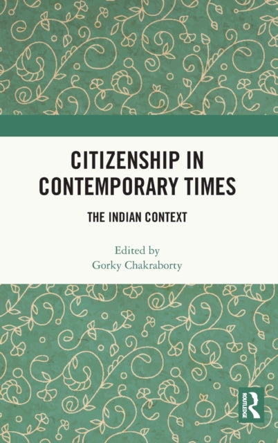 Book cover of: Citizenship in Contemporary Times. By: Gorky Chakraborty