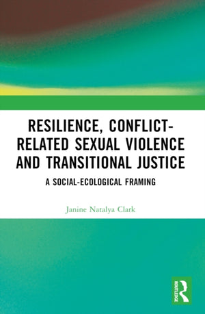 Resilience, Conflict-Related Sexual Violence and Transitional Justice